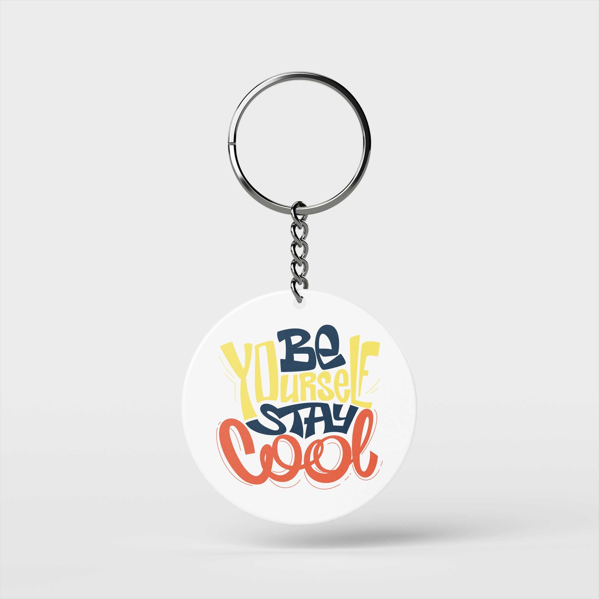 Be You Stay Cool Keychain