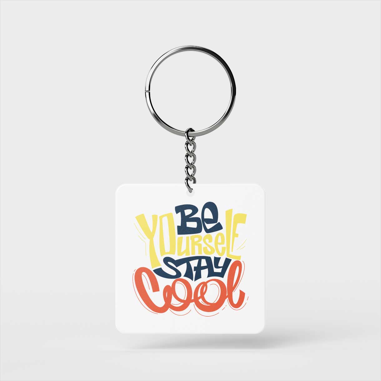 Be You Stay Cool Keychain