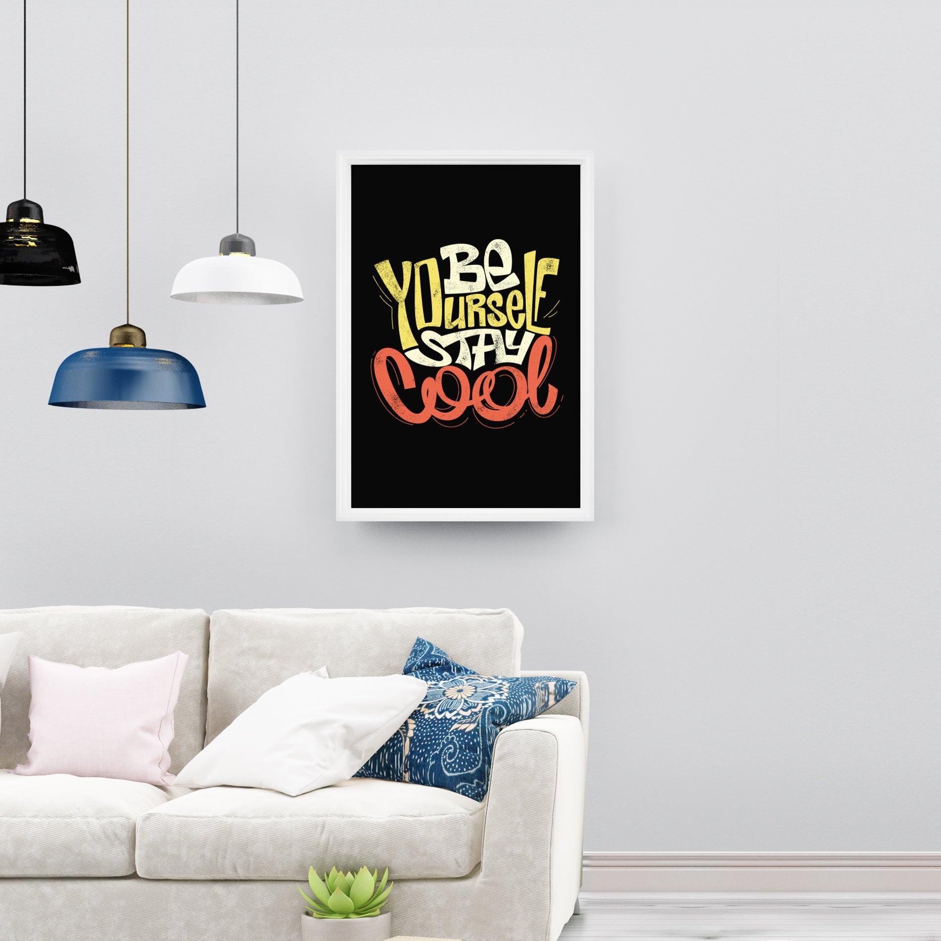 Be You Stay Cool Poster