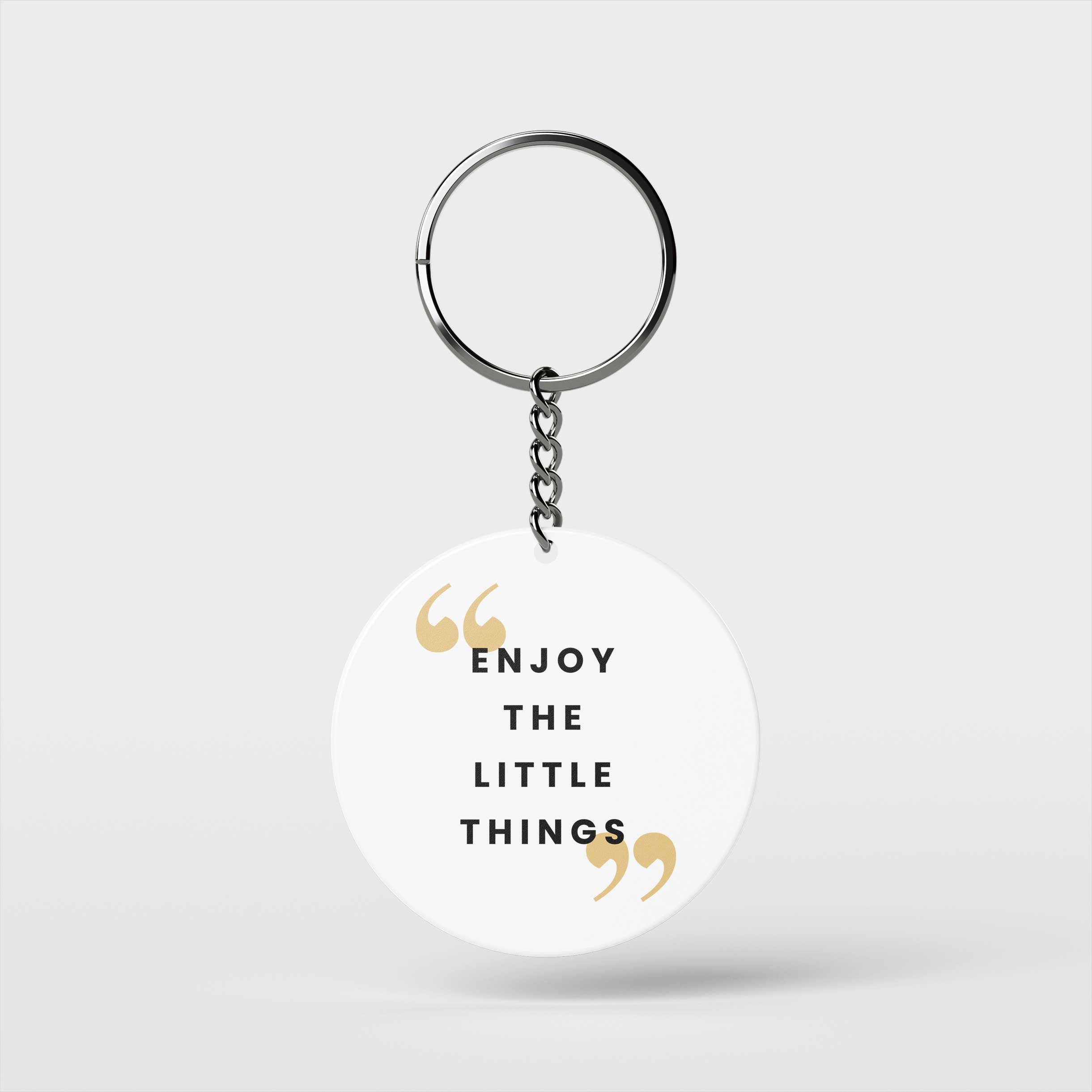 Enjoy Little Things Keychain