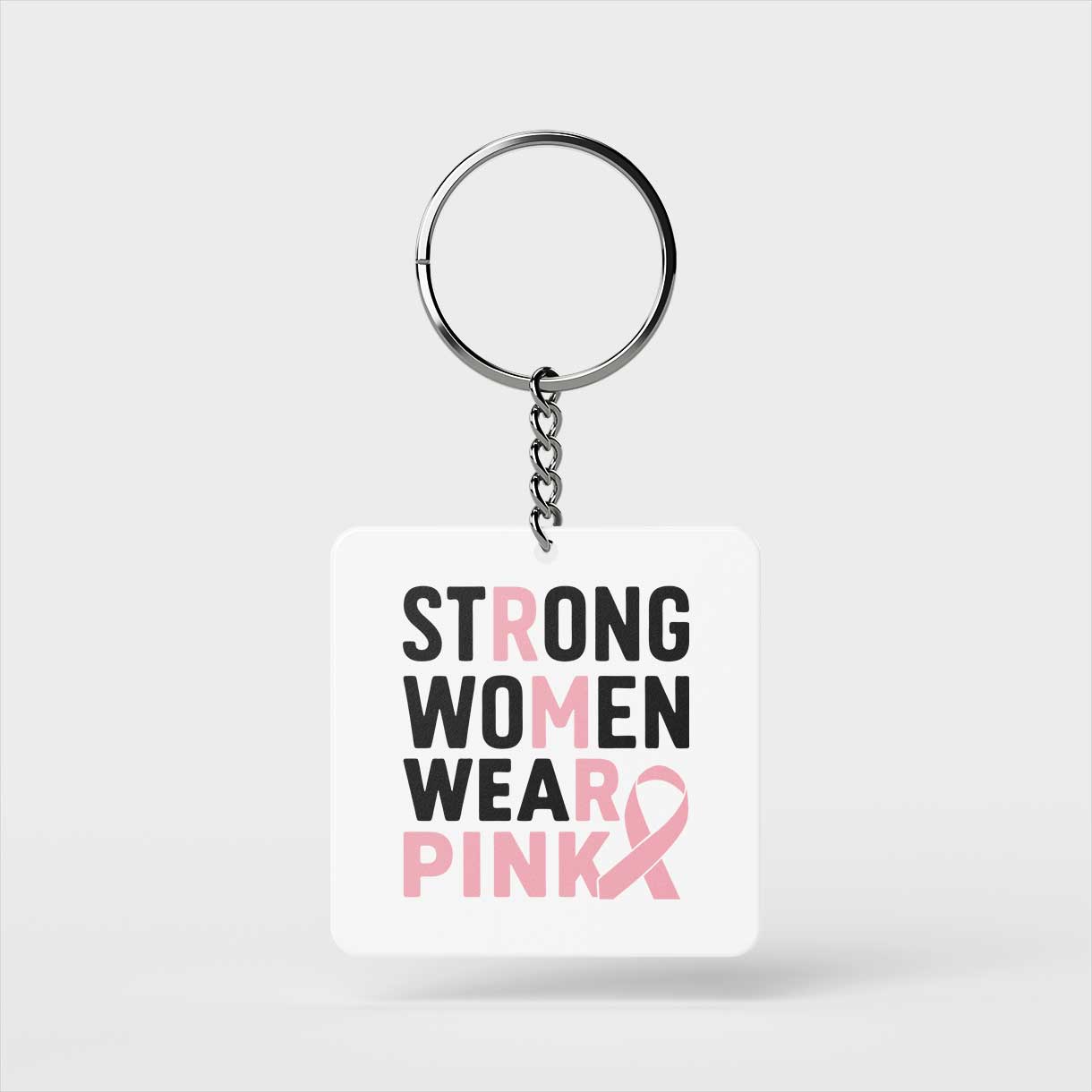 Strong Women Wear Pink Keychain