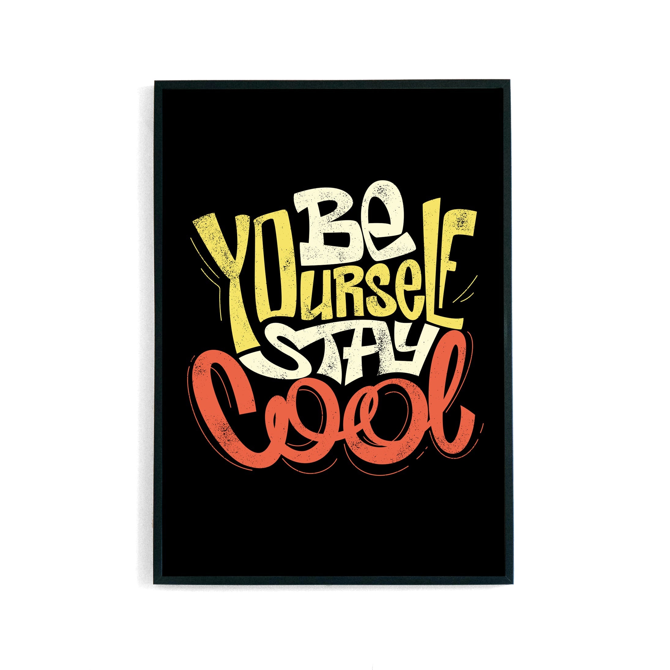 Be You Stay Cool Poster