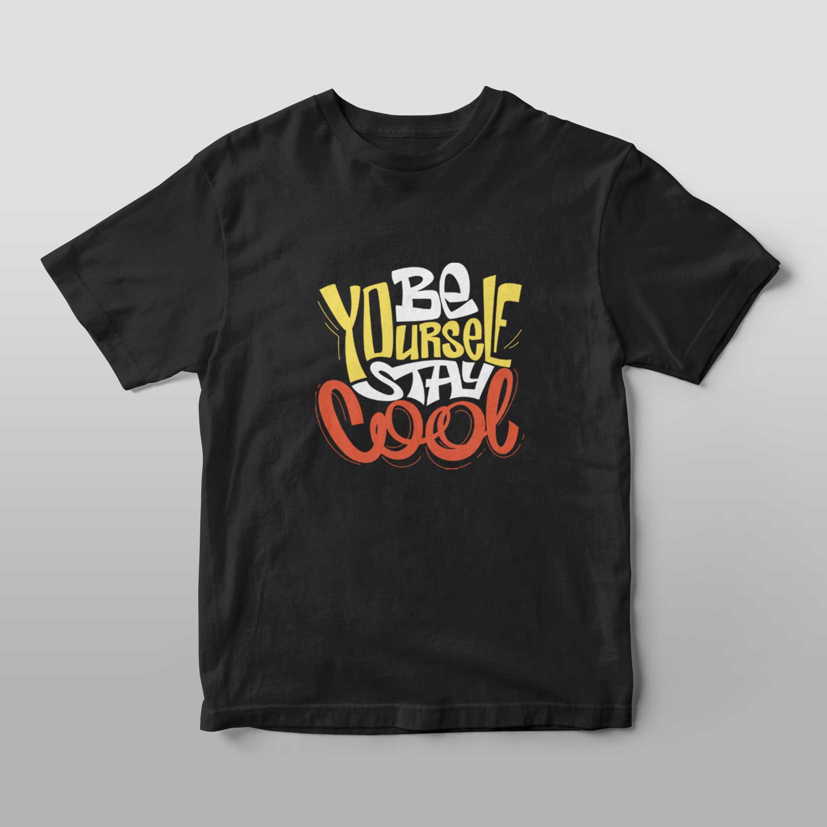 Be You Stay Cool T-Shirt