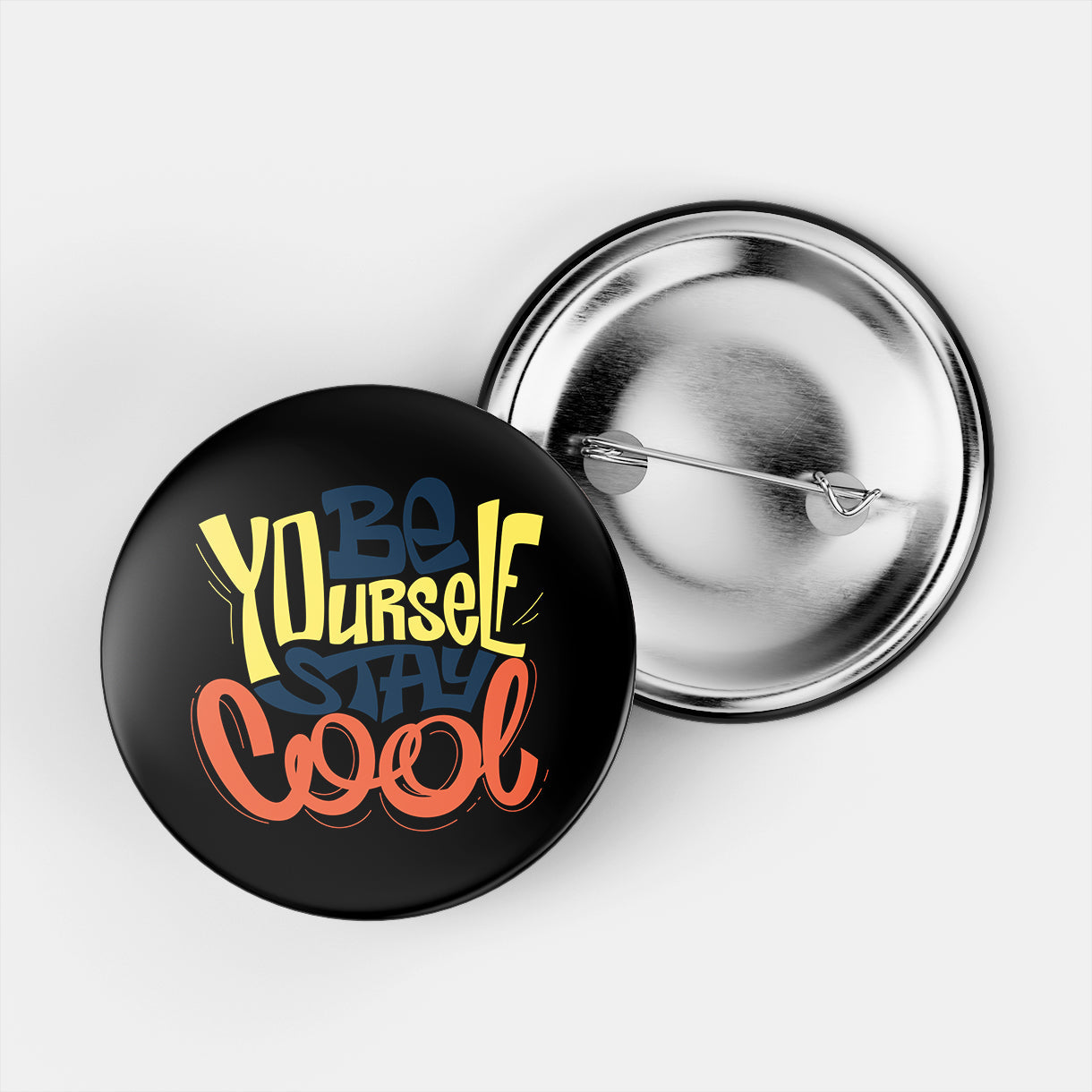 Be Yourself Stay Cool Pin