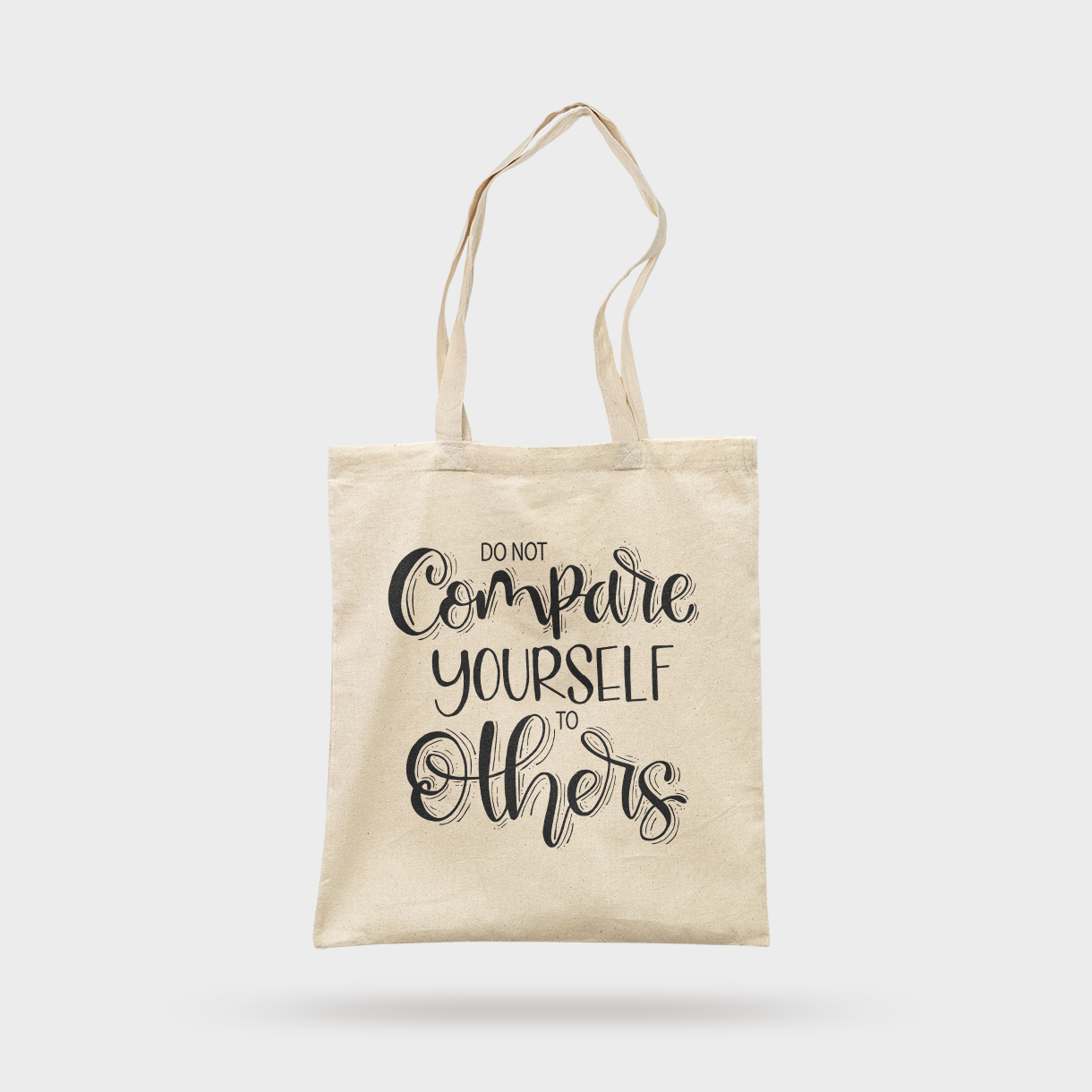 Don't Compare Yourself Tote Bag