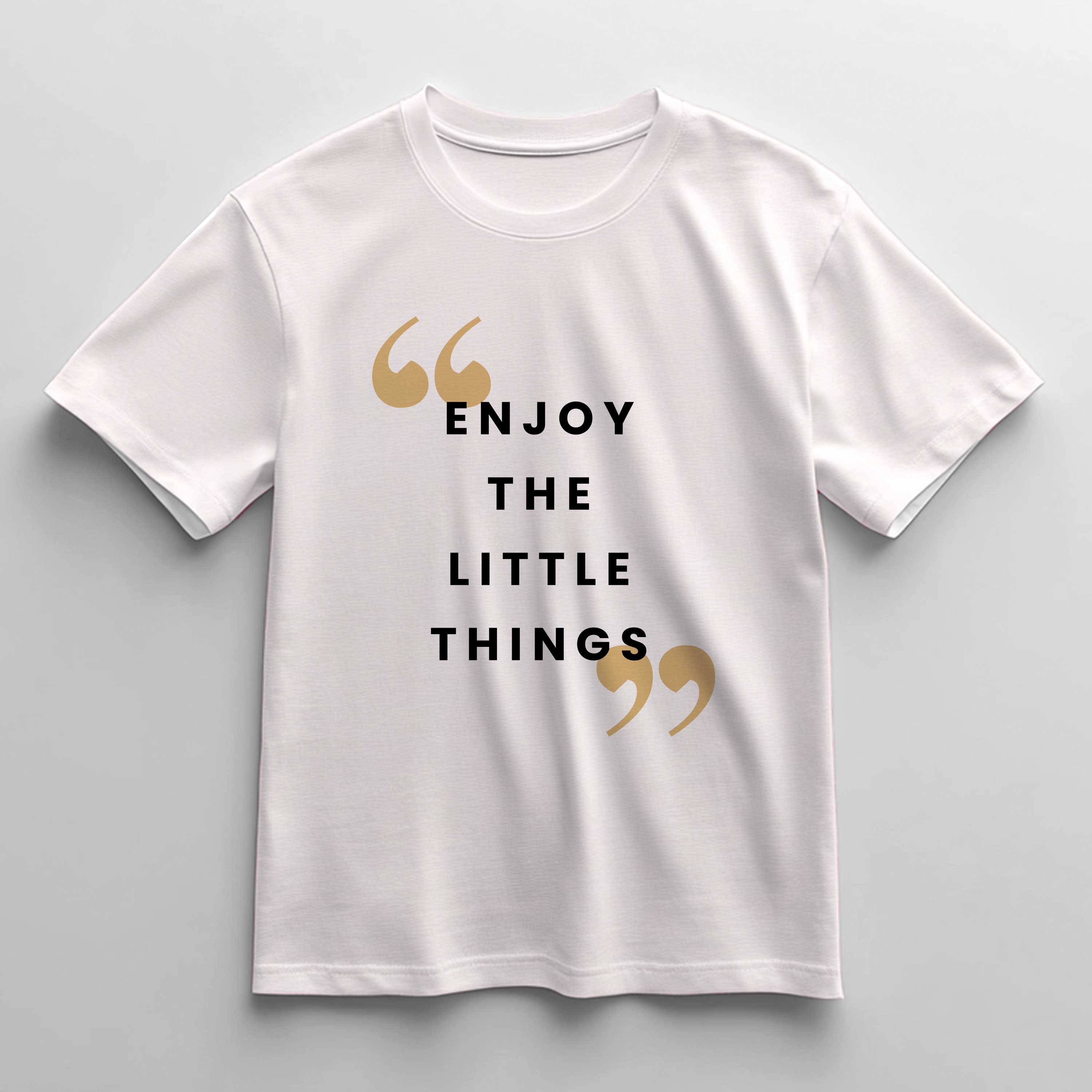 Enjoy Little Things T-Shirt