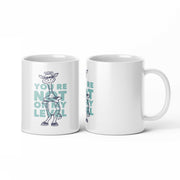 Not My Level Giraffe Mug