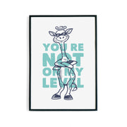 Not My Level Giraffe Poster