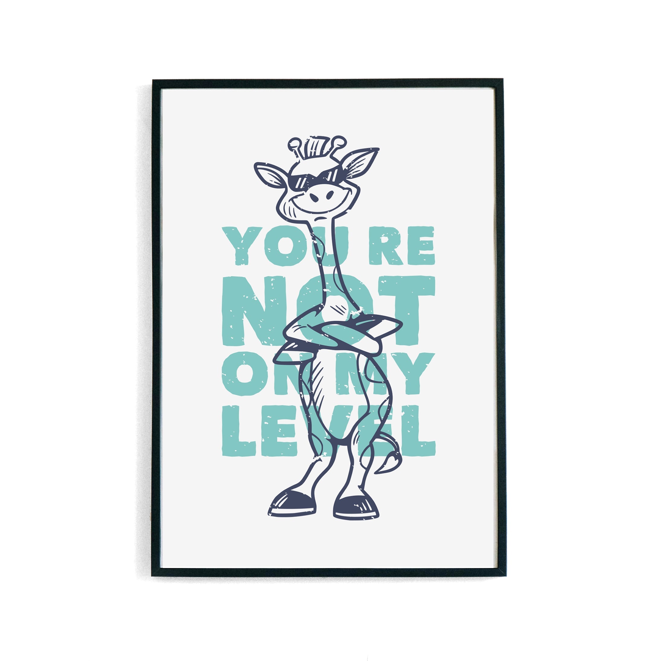 Not My Level Giraffe Poster