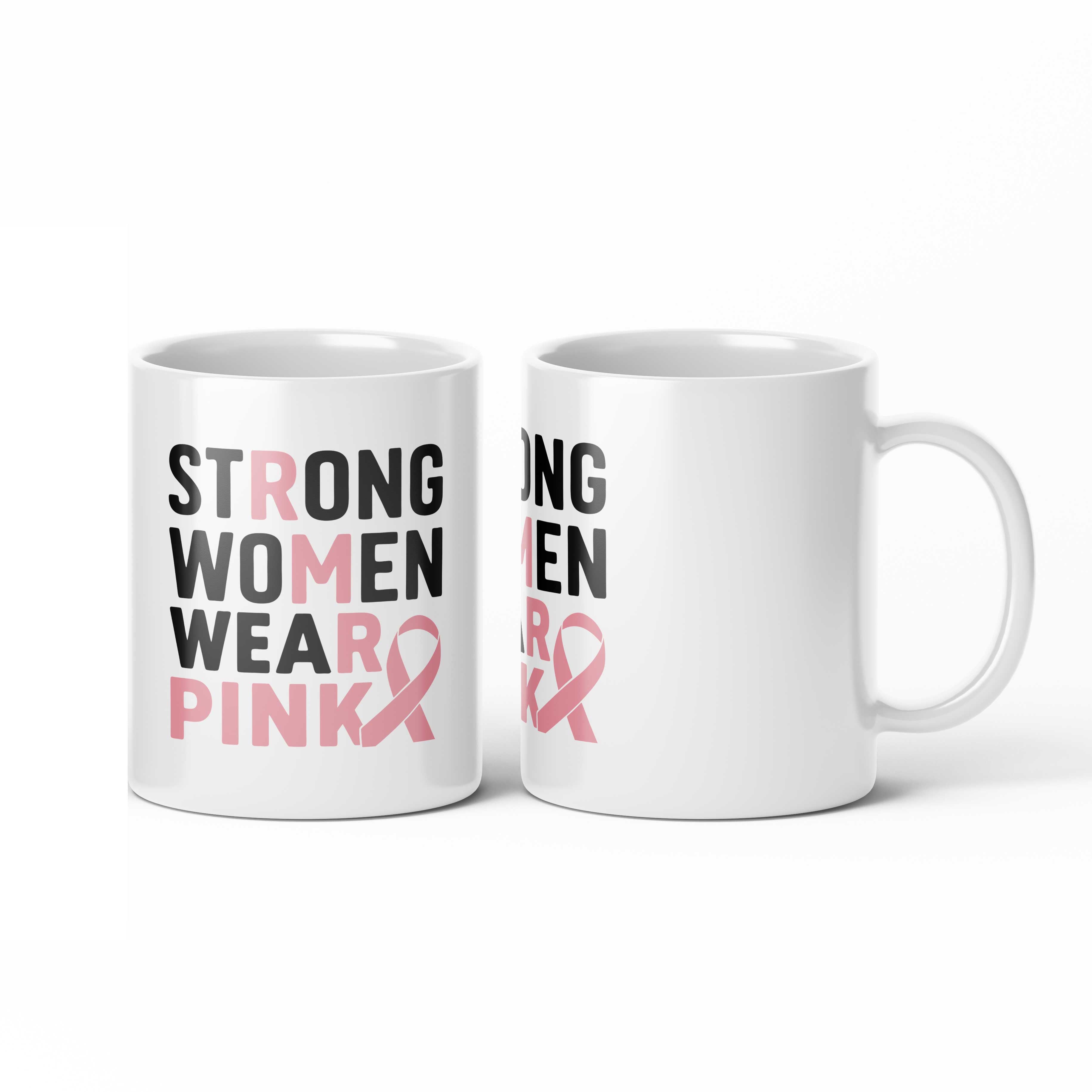 Strong Women Wear Pink Mug