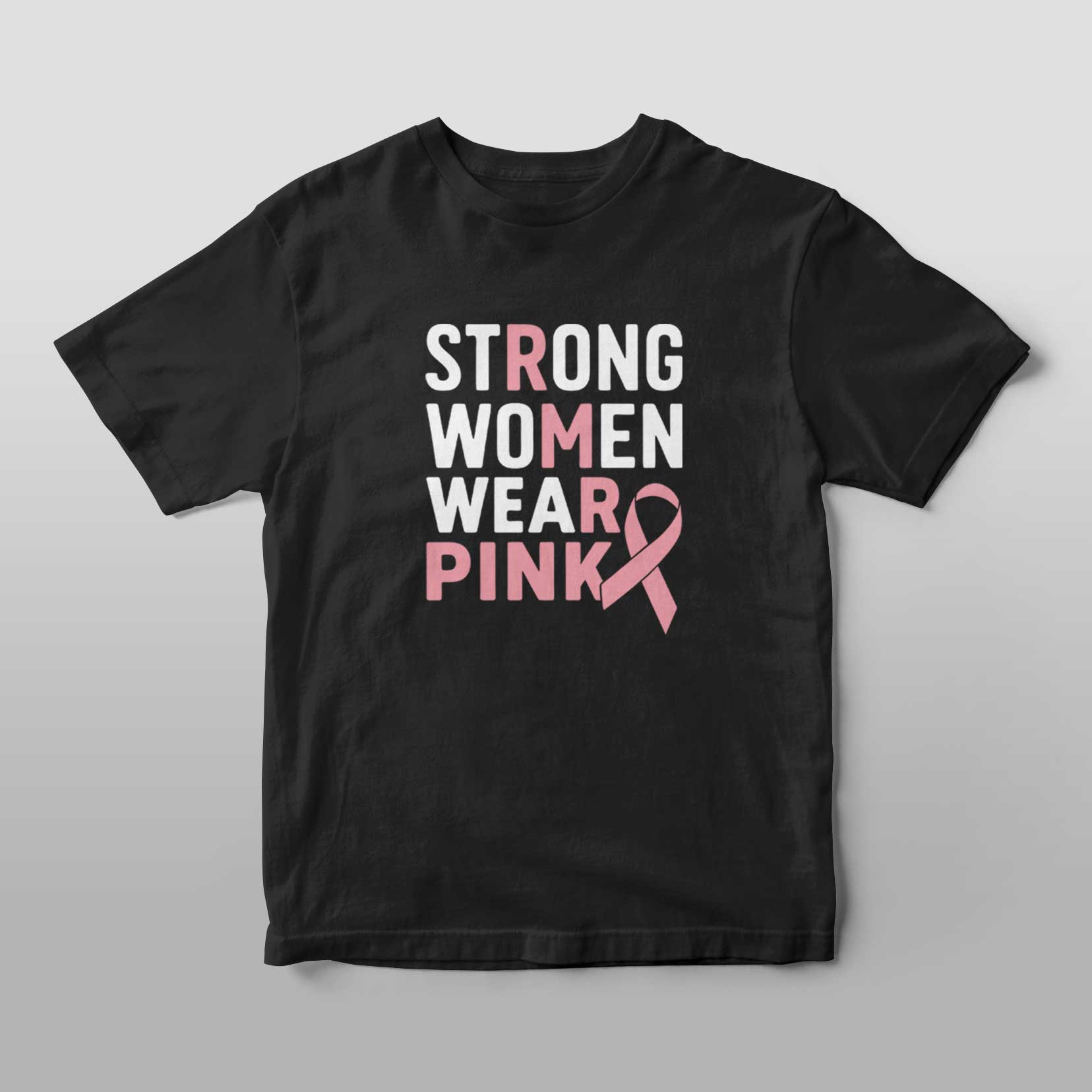 Strong Women Wear Pink T-Shirt